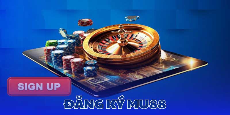 Đăng Ký MU88 Ngay Hôm Nay Để Nhận Ưu Đãi Đặc Biệt 4 Đăng ký MU88 săn về các phần thưởng hấp dẫn